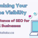 Maximizing Your Online Visibility: The Importance of SEO for Small Businesses