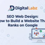 SEO Web Design: How to Build a Website That Ranks on Google
